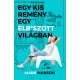 Egy kis remény egy elb*szott világban   17.95 + 1.95 Royal Mail